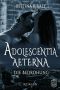 [Adolescentia Aeterna 01] • Die Bedrohung